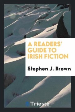 A Readers' Guide to Irish Fiction - Brown, Stephen J.