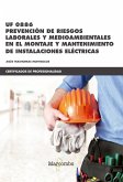 Prevención de riesgos laborales y medioambientales : en el montaje y mantenimiento de instalaciones eléctricas