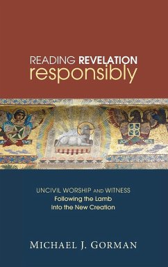 Reading Revelation Responsibly - Gorman, Michael J.