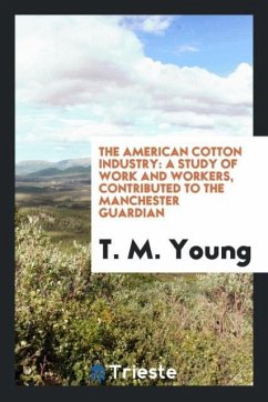 The American Cotton Industry - Young, T. M.