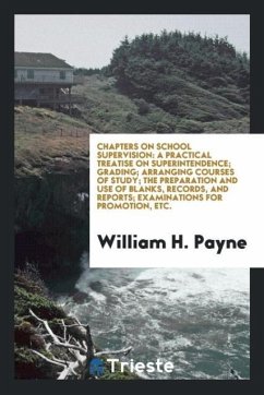 Chapters on School Supervision - H. Payne, William