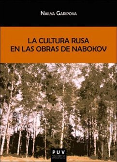 La cultura rusa en las obras de Vladimir Nabokov - Garipova, Nailya