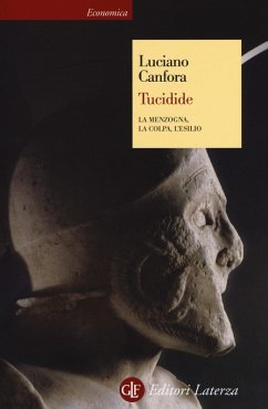 Tucidide. La menzogna, la colpa, l'esilio - Canfora, Luciano