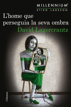 Millennium 5. L'home que perseguia la seva ombra - Lagercrantz, David