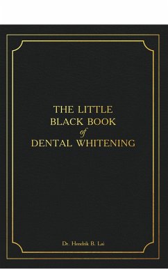 The Little Black Book of Dental Whitening - Lai, Hendrik Bryan