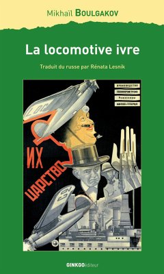 La Locomotive ivre (eBook, ePUB) - Boulgakov, Mikhaïl