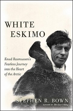 White Eskimo (eBook, ePUB) - Bown, Stephen R.