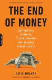 The End of Money (eBook, ePUB)