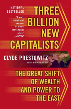 Three Billion New Capitalists (eBook, ePUB) - Prestowitz, Clyde V