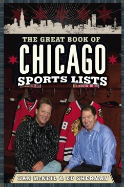 The Great Book of Chicago Sports Lists (eBook, ePUB) - McNeil, Dan; Sherman, Ed