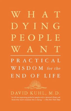 What Dying People Want (eBook, ePUB) - Kuhl, David