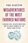 Misadventures of the Most Favored Nations (eBook, ePUB) Misadventures of the Most Favored Nations (eBook, ePUB)