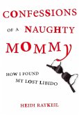 Confessions of a Naughty Mommy (eBook, ePUB)