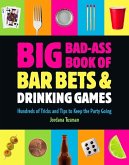 Big Bad-Ass Book of Bar Bets and Drinking Games (eBook, ePUB) Big Bad-Ass Book of Bar Bets and Drinking Games (eBook, ePUB)
