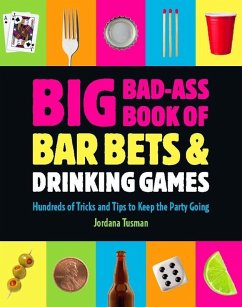 Cover Big Bad-Ass Book of Bar Bets and Drinking Games (eBook, ePUB)