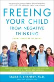 Freeing Your Child from Negative Thinking (eBook, ePUB)