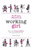 The Amazing Adventures of Working Girl (eBook, ePUB)