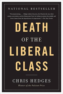 Death of the Liberal Class (eBook, ePUB) - Hedges, Chris