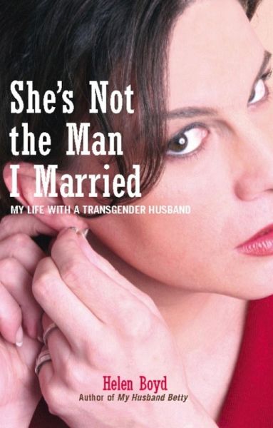 She's Not the Man I Married (eBook, ePUB) She's Not the Man I Married (eBook, ePUB)
