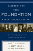 Casebook for The Foundation: A Great American Secret (eBook, ePUB)