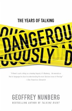 The Years of Talking Dangerously (eBook, ePUB) - Nunberg, Geoffrey