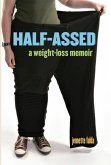 Half-Assed (eBook, ePUB) Half-Assed (eBook, ePUB)