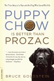 Puppy Chow Is Better Than Prozac (eBook, ePUB)