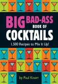 Big Bad-Ass Book of Cocktails (eBook, ePUB)
