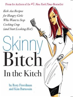 Skinny Bitch in the Kitch (eBook, ePUB) - Freedman, Rory; Barnouin, Kim