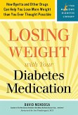 Losing Weight with Your Diabetes Medication (eBook, ePUB)