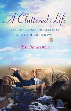 A Cluttered Life (eBook, ePUB) - Dinnerstein, Pesi