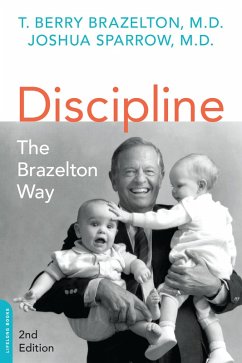 Discipline: The Brazelton Way, Second Edition (eBook, ePUB) - Brazelton, T. Berry; Sparrow, Joshua