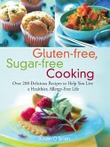 Gluten-free, Sugar-free Cooking (eBook, ePUB)