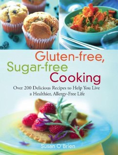Gluten-free, Sugar-free Cooking (eBook, ePUB) - O'Brien, Susan