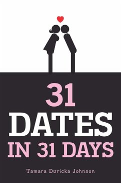 31 Dates in 31 Days (eBook, ePUB) - Johnson, Tamara Duricka