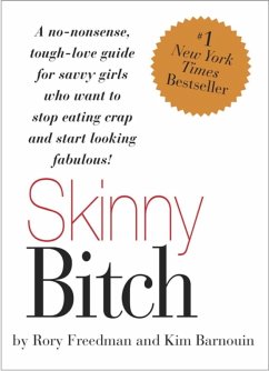 Skinny Bitch (eBook, ePUB) - Barnouin, Kim; Freedman, Rory