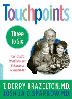 Touchpoints-Three to Six (eBook, ePUB) - Brazelton, T. Berry; Sparrow, Joshua