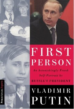 First Person (eBook, ePUB) - Putin, Vladimir; Gevorkyan, Nataliya; Timakova, Natalya; Kolesnikov, Andrei