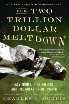 The Two Trillion Dollar Meltdown (eBook, ePUB) - Morris, Charles R.