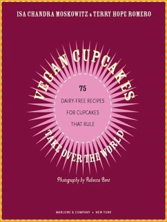 Vegan Cupcakes Take Over the World (eBook, ePUB) - Moskowitz, Isa Chandra; Romero, Terry Hope