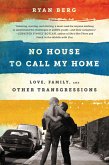 No House to Call My Home (eBook, ePUB) No House to Call My Home (eBook, ePUB)