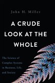 A Crude Look at the Whole (eBook, ePUB)
