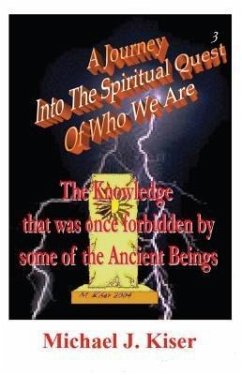 A Journey Into The Spiritual Quest of Who We Are (eBook, ePUB) - Kiser, Michael