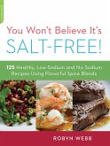 You Won't Believe It's Salt-Free (eBook, ePUB) You Won't Believe It's Salt-Free (eBook, ePUB)