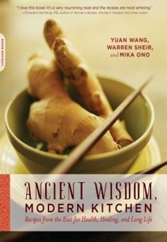 Ancient Wisdom, Modern Kitchen (eBook, ePUB) - Wang, Yuan; Sheir, Warren; Ono, Mika