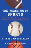 The Meaning Of Sports (eBook, ePUB)