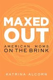 Maxed Out (eBook, ePUB)