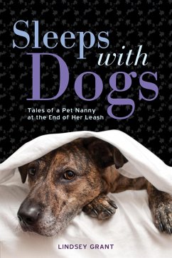 Sleeps with Dogs (eBook, ePUB) - Grant, Lindsey Sleeps with Dogs (eBook, ePUB) - Grant, Lindsey