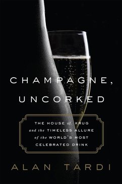 Champagne, Uncorked (eBook, ePUB) - Tardi, Alan