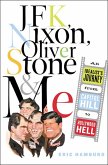 JFK, Nixon, Oliver Stone and Me (eBook, ePUB) JFK, Nixon, Oliver Stone and Me (eBook, ePUB)